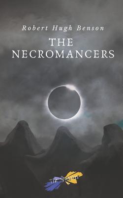 The Necromancers - Benson, Robert Hugh