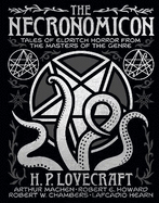 The Necronomicon: Tales of Eldritch Horror from the Masters of the Genre