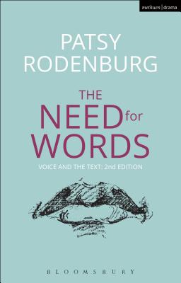 The Need for Words: Voice and the Text - Rodenburg, Patsy