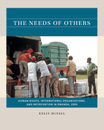 The Needs of Others: Human Rights, International Organizations, and Intervention in Rwanda, 1994