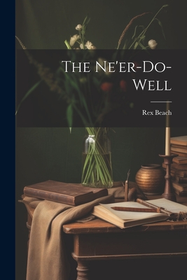 The Ne'er-do-well - Beach, Rex