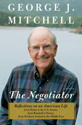 The Negotiator: A Memoir - Mitchell, George J