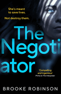 The Negotiator: A propulsive, edge-of-your-seat thriller that asks: can you ever free yourself from your past?