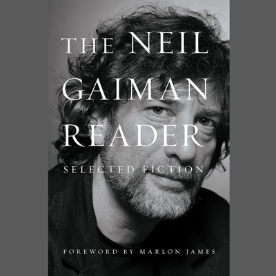 The Neil Gaiman Reader: Selected Fiction - Guidall, George (Read by), and Gaiman, Neil (Read by), and Henry, Lenny (Read by)