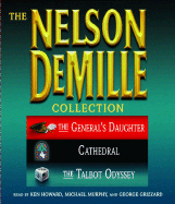 The Nelson DeMille Collection: The General's Daughter, Cathedral, and the Talbot Odyssey - DeMille, Nelson, and Howard, Ken (Read by), and Murphy, Michael (Read by)