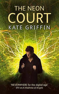The Neon Court: A Matthew Swift Novel - Griffin, Kate