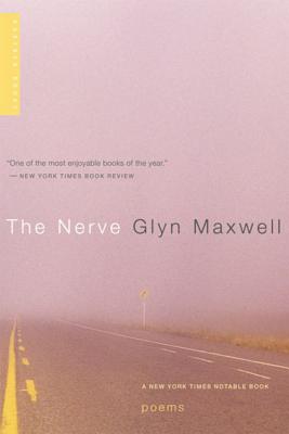 The Nerve: Poems - Maxwell, Glyn