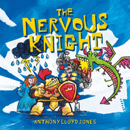 The Nervous Knight: A Story about Overcoming Worries and Anxiety