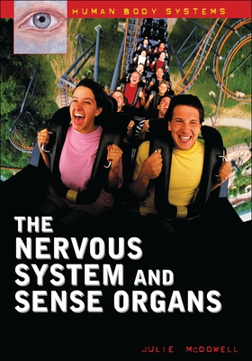 The Nervous System and Sense Organs - McDowell, Julie