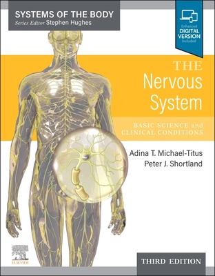 The Nervous System: Systems of the Body Series - Michael-Titus, Adina T., and Shortland, Peter, and Hughes, Stephen H. (Series edited by)