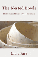 The Nested Bowls: The Promise and Practice of Good Governance