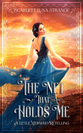 The Net That Holds Me: A Little Mermaid Retelling Novella