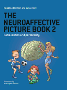 The Neuroaffective Picture Book 2: Socialization and Personality