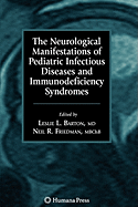 The Neurological Manifestations of Pediatric Infectious Diseases and Immunodeficiency Syndromes