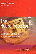 The Neuroprocessor: An Integrated Interface to Biological Neural Networks