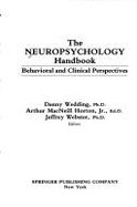 The Neuropsychology Handbook: Behavioral and Clinical Perspectives