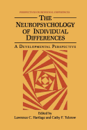 The Neuropsychology of Individual Differences: A Developmental Perspective - Hartlage, Lawrence C. (Editor), and Telzrow, Cathy F. (Editor)