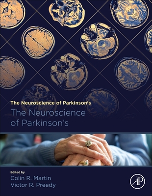 The Neuroscience of Parkinson's Disease - R Martin, Colin (Editor), and Preedy, Victor R (Editor)