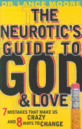 The Neurotic's Guide to God & Love