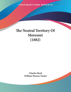 The Neutral Territory of Moresnet (1882)