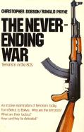 The Never-Ending War - Dobson, Christopher, and Payne, Ronald