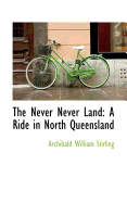 The Never Never Land: A Ride in North Queensland