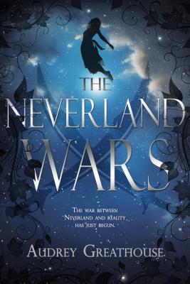 The Neverland Wars: Volume 1 - Greathouse, Audrey