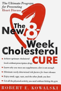The New 8 Week Cholesterol Cure: The Ultimate Programme for Preventing Heart Disease