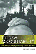 The New Accountability: Environmental Responsibility Across Borders