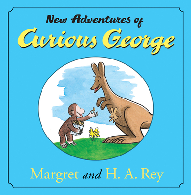 The New Adventures of Curious George - Rey, H A, and Rey, Margret