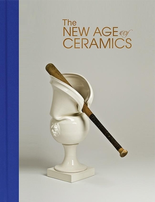 The New Age of Ceramics - Stouffer, Hannah (Editor)