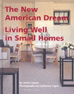 The New American Dream: Living Well in Small Homes