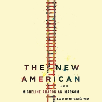 The New American - Marcom, Micheline Aharonian, and Pabon, Timothy Andrs (Read by)