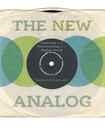 The New Analog: Listening and Reconnecting in a Digital World