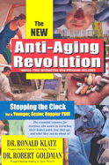 The New Anti-Aging Revolution: Stopping the Clock for a Younger, Sexier, Happier You!