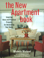 The New Apartment Book: Inspiring Ideas and Practical Projects for Decorating Your Home