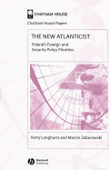 The New Atlanticist: Poland's Foreign and Security Policy Priorities