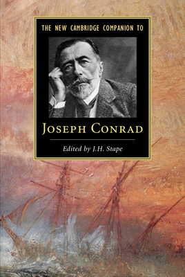 The New Cambridge Companion to Joseph Conrad - Stape, J. H. (Editor)