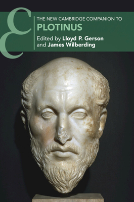 The New Cambridge Companion to Plotinus - Gerson, Lloyd (Editor), and Wilberding, James (Editor)