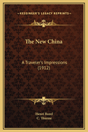 The New China: A Traveler's Impressions (1912)