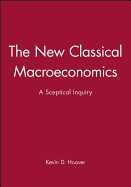 The New Classical Macroeconomics: A Sceptical Inquiry