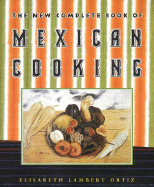 The New Complete Book of Mexican Cooking - Lambert Ortiz, Elisabeth