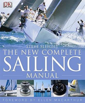 The New Complete Sailing Manual - Sleight, Steve