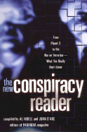 The New Conspiracy Reader: From Planet X to the War on Terrorism--What You Really Don't Know