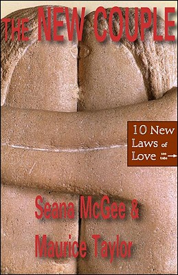 The New Couple: The Ten New Laws of Love - McGee, Seana, and Taylor, Maurice