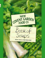 The New Covent Garden Soup Company's Book of Soups