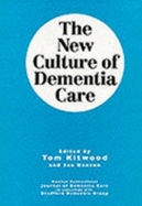 The New Culture of Dementia Care