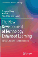 The New Development of Technology Enhanced Learning: Concept, Research and Best Practices