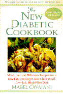The New Diabetic Cookbook: More Than 200 Delicious Recipes for a Low-Fat, Low-Sugar, Low-Cholesterol, Low-Salt, High-Fiber Diet