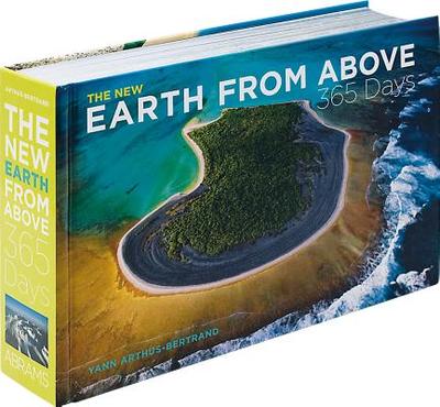 The New Earth from Above: 365 Days - Arthus-Bertrand, Yann
